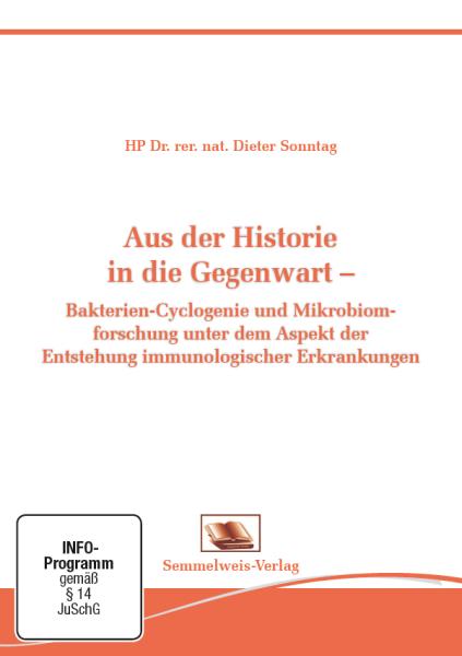 Aus der Historie in die Gegenwart – Bakterien-Cyclogenie und Mikrobiomforschung unter dem Aspekt der Entstehung immunologischer Erkrankungen (Nr. 36)
